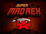 ​Super MadRex