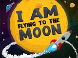 I Am Flying to the Moon